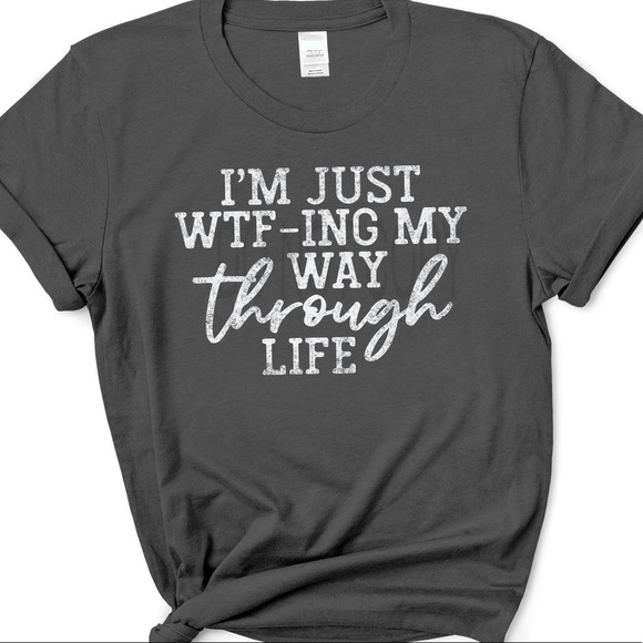 JUST WTF-ING LIFE Graphic Tee - Picture 4 of 4